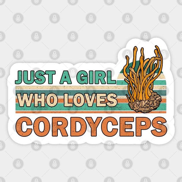 Just a Girl Who Loves Cordyceps Sticker by valentinahramov